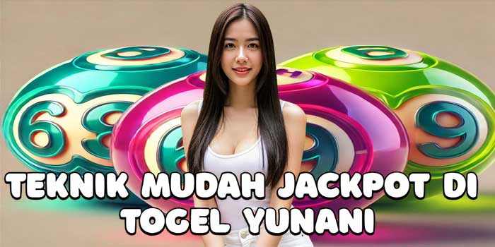 Teknik Mudah Jackpot Di Togel Yunani